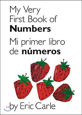 My Very First Book of Numbers / Mi Primer Libro de Numeros: Bilingual Edition