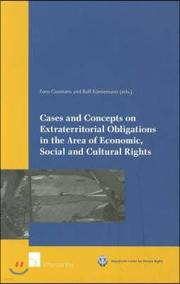 Cases and Concepts on Extraterritorial Obligations in the Area of Economic, Social and Cultural Rights: Volume 14