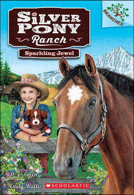 Sparkling Jewel: A Branches Book (Silver Pony Ranch #1): Volume 1