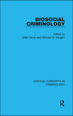 Biosocial Criminology