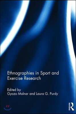 Ethnographies in Sport and Exercise Research