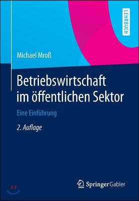 Betriebswirtschaft Im Offentlichen Sektor: Eine Einfuhrung