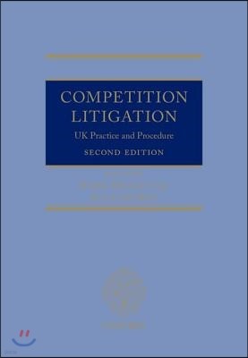 Competition Litigation: UK Practice and Procedure