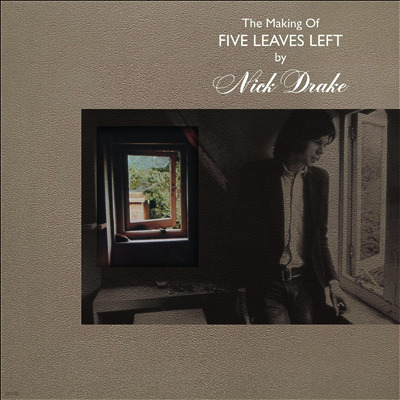 Nick Drake — The Making Of Five Leaves Left 앨범 커버