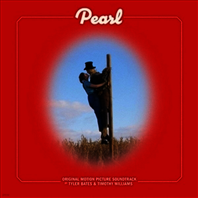 Tyler Bates & Timothy Williams — Pearl (Soundtrack) 앨범 커버