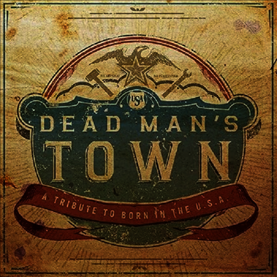 Tribute To Bruce Springsteen — Dead Man's Town: A Tribute To Born In U.S.A. 앨범 커버