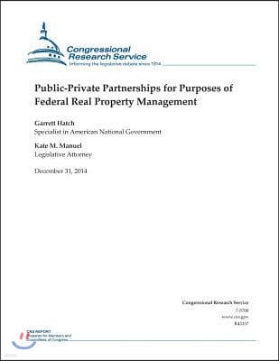 Public-Private Partnerships for Purposes of Federal Real Property Management