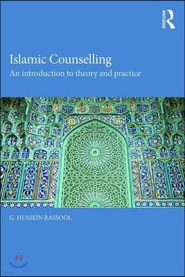 Islamic Counselling: An Introduction to theory and practice