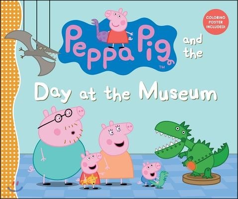 Peppa Pig and the Day at the Museum