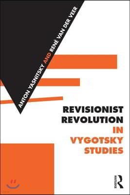 Revisionist Revolution in Vygotsky Studies