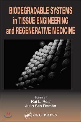 Biodegradable Systems in Tissue Engineering and Regenerative Medicine