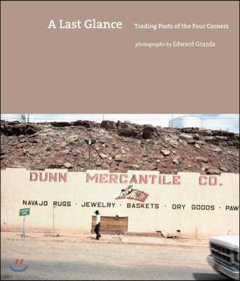 A Last Glance: Trading Posts of the Four Corners