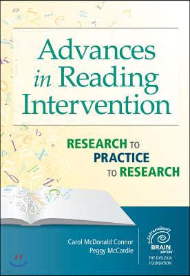 Advances in Reading Intervention: Research to Practice to Research