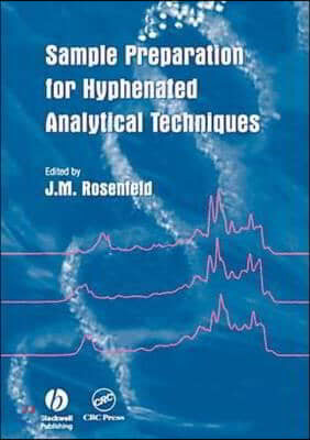 Sample Preparation for Hyphenated Analytical Techniques