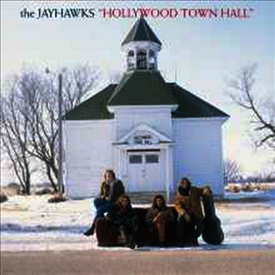 Jayhawks — Hollywood Town Hall (2014 Re-Issue)(Limited Edition) 앨범 커버
