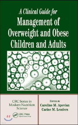 A Clinical Guide for Management of Overweight and Obese Children and Adults