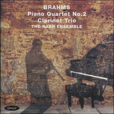 Nash Ensemble : ǾƳ  2, Ŭ󸮳  (Brahms: Piano Quartet No.2 Op.26, Clarinet Trio Op.114)