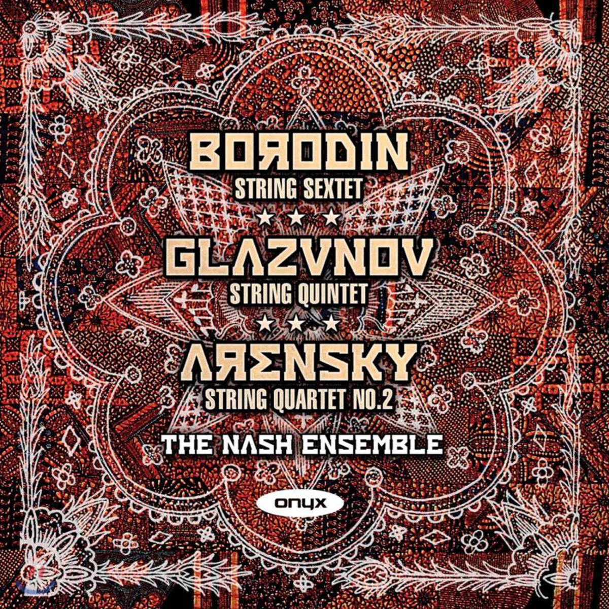 Nash Ensemble 보로딘: 현악 6중주 / 글라주노프: 현악 5중주 / 아렌스키: 현악 4중주 2번 (Borodin: String Sextet / Glazunov: String Quintet / Arensky: String Quartet)