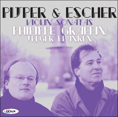 Philippe Graffin, Jelger Blanken 페이퍼 / 에셔: 바이올린 소나타 (Pijper / Escher: Violin Sonatas)