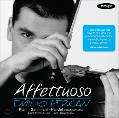 Emilio Percan 아페투오소 - 피아니 / 제미니아니 / 헨델: 바이올린 소나타 (Affettuoso - Piani / Geminiani / Handel: Violin Sonata)