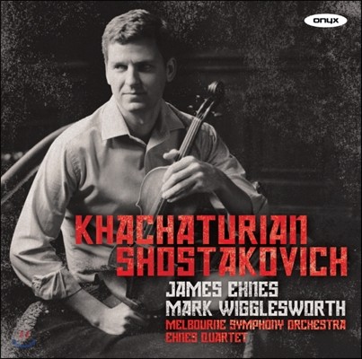 James Ehnes 하차투리안: 바이올린 협주곡 / 쇼스타코비치: 현악 4중주 (Khachaturian: Violin Concerto / Shostakovich: String Quartet No.7 Op.108, No.8 Op.110)