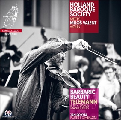 Holland Baroque Society ߼ Ƹٿ - ڷ: ְ μ   (Barbaric Beauty - Telemann: 18th Concerto, Dance Manuscript)