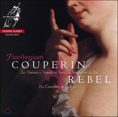 Florilegium 쿠프랭: 르 나시옹 / 르벨: 춤의 성격 (Couperin: Les Nations / Rebel: Les Caracteres de la Danse)