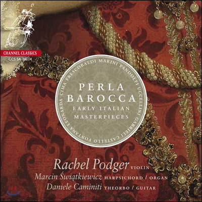 Rachel Podger ٷũ  - ʱ Ż ̿ø ۵ (Perla Barocca - Early Italian Masterpieces) ÿ 