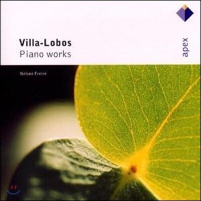 Nelson Freire 빌라-로보스: 피아노 작품집 (Villa-Lobos: Piano Works)