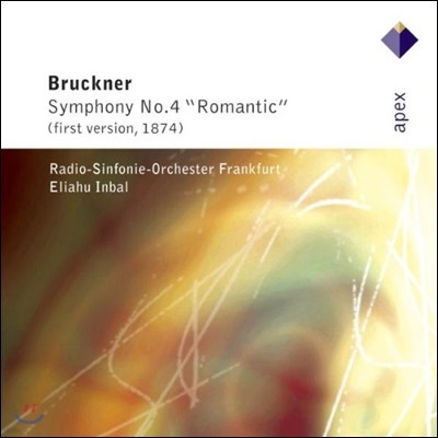 Eliahu Inbal ũ:  4 '' 1874  (Bruckner: Symphony No.4 'Romantic', first version 1874)