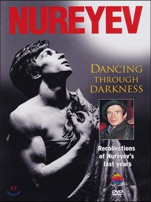 Rudolf Nureyev 絹  -   ũϽ (Dancing Through Darkness)