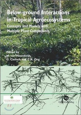 Below-Ground Interactions in Tropical Agroecosystems: Concepts and Models with Multiple Plant Components