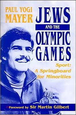 Jews and the Olympic Games: Sport - A Springboard for Minorities