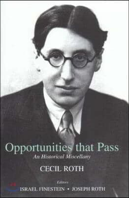 Opportunities That Pass: An Historical Miscellany