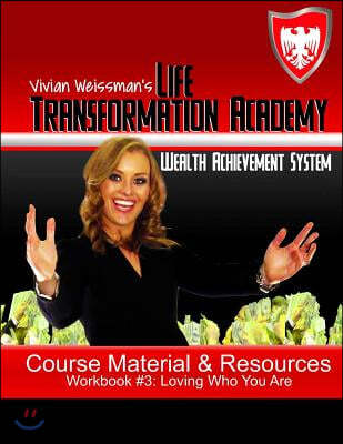 The Life Transformation Academy: Relationships: Loving Who You Are