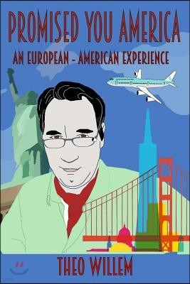 Promised You America: An European-American Experience