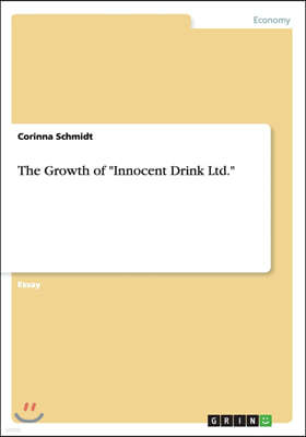 The Growth of Innocent Drink Ltd.