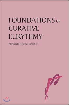 Foundations of Curative Eurythmy
