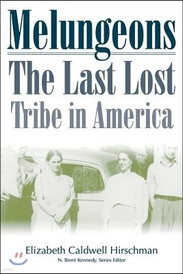 Melungeons: The Last Lost Tribe In America