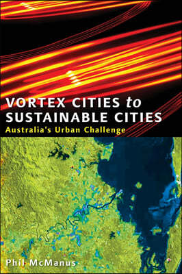 Vortex Cities to Sustainable Cities: Australia's Urban Challenge