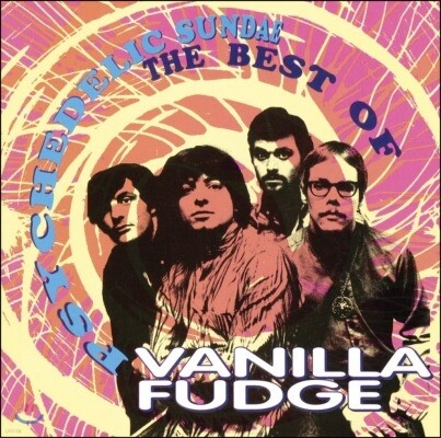 Vanilla Fudge — Psychedelic Sundae (Best Of) 앨범 커버