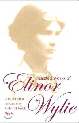 Selected Works of Elinor Wylie