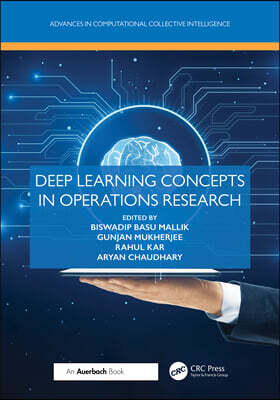 Auerbach Publications Deep Learning Concepts in Operations Research