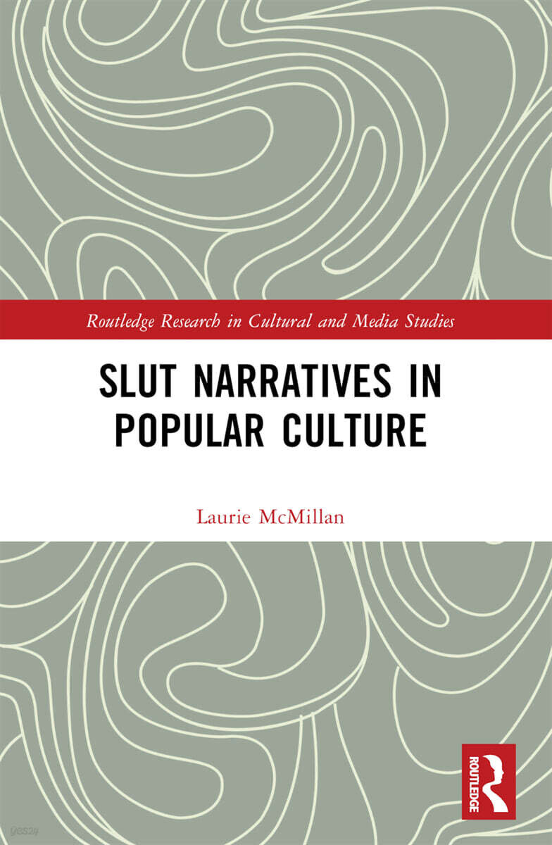 Slut Narratives in Popular Culture