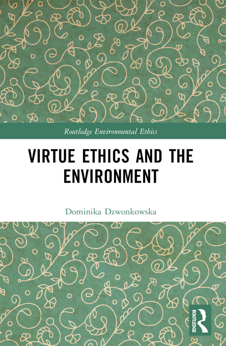 Virtue Ethics and the Environment