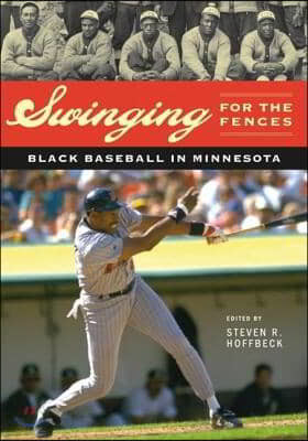 Swinging for the Fences: Black Baseball in Minnesota