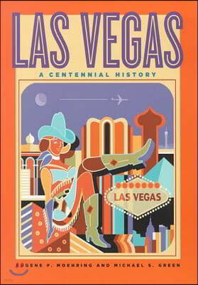 Las Vegas: A Centennial History