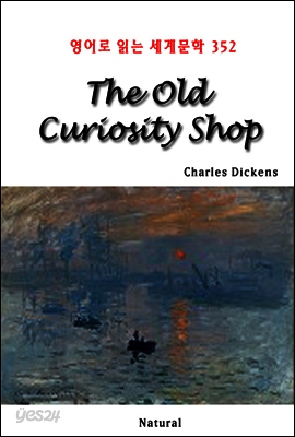 The Old Curiosity Shop - 영어로 읽는 세계문학 352