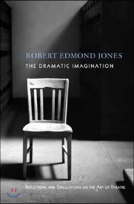 The Dramatic Imagination: Reflections and Speculations on the Art of the Theatre, Reissue