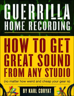 Guerrilla Home Recording